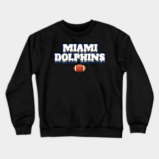 Miami dolphins Crewneck Sweatshirt